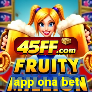 app ona bet